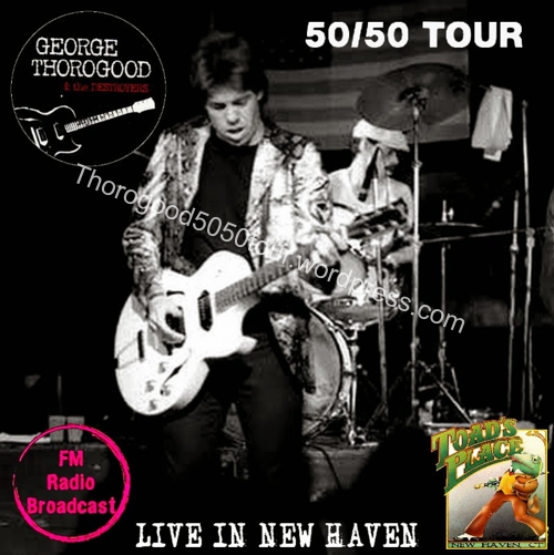 31 George Thorogood New Haven 1981 50 50 Tour Bootleg Recording Front Cover
